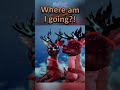 Santa pushes Rudolph over the edge!