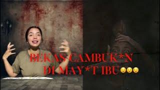 BEKAS CAMBUK*N DI MAY*T IBU #kisahnyata #storytelling #misteri