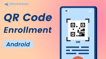 Enroll Android Devices with QR Code (MDM)