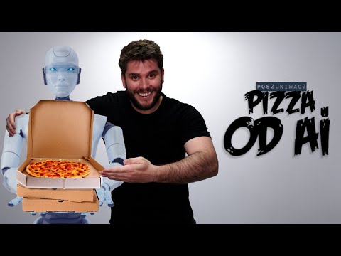 PIZZA OD SZTUCZNEJ INTELIGENCJI | Poszukiwacz 508