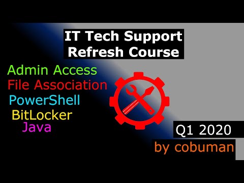 Tech Support Refresh Course, Admin Access, PowerShell, Bitlocker, File association, Java