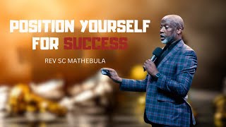 Position yourself for success - Rev SC Mathebula | Hope Restoration Ministries #hrm