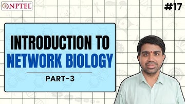 #17 Introduction to Network Biology | Part 3 | Computational Systems Biology
