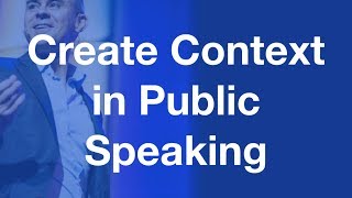 Are You Creating Context in Public Speaking?