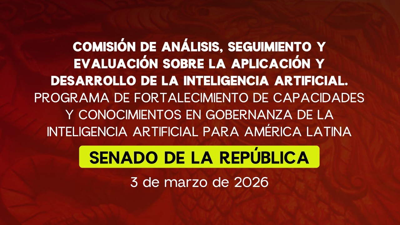 🔴Comisión de Análisis, Seguimiento y Evaluación sobre la Aplicación y Desarrollo de la IA (Parte 3)