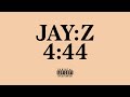 Jay-z - 4:44 (Full Album)