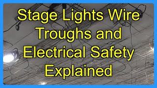 Stage Lights Wire Troughs and Electrical Safety Explained