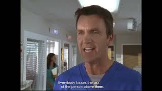 Scrubs - Everybody kisses the ass of person above them