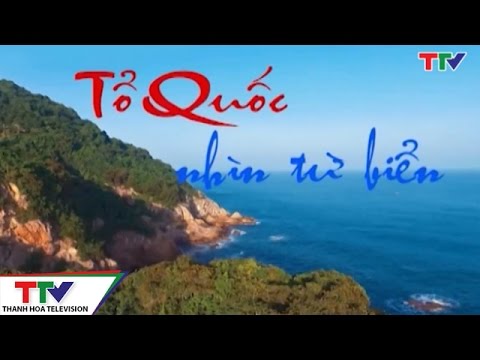 Video Tổ quốc nhìn từ biển - youtube