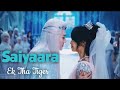 Saiyaara | New Korean Mix Hindi Song | New Hindi Love Songs