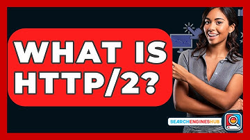 What Is HTTP/2? - SearchEnginesHub.com