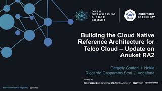 Building the Cloud Native Reference Architecture for Telco Cloud – Update on Anuket RA2