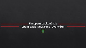 OpenStack Keystone Component Overview.