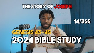 Study the Bible in One Year: Day fourteen Genesis 43-45