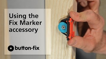 Using the Button-fix Fix Marker accessory