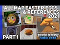 [2021] All map Easter Eggs & References - Part 1 | Tower Defense Simulator