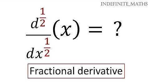 The concept of fractional derivatives (fractional calculus) | The half derivative of x.