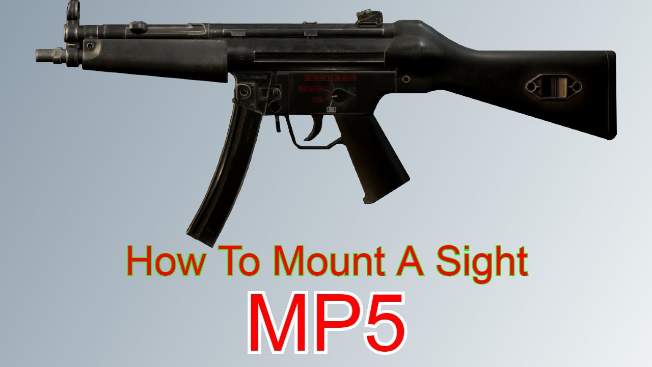 How To Put A Sight On A MP5 - Escape From Tarkov - YouTube.