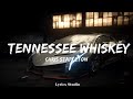 Chris Stapleton - Tennessee Whiskey (Lyrics)  || Music Brixton