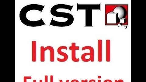 how to install cst 2017 || Full Version