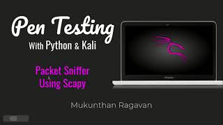 Pen Testing with Python & Kali - Packet Sniffing - Using Scapy