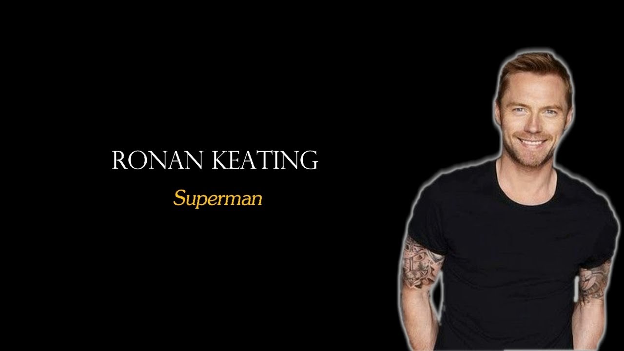 Ronan Keating - Superman (Lirik Terjemahan)
