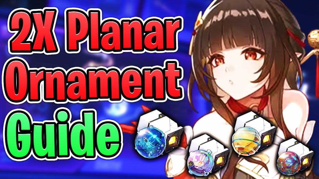 The BEST Planar Ornaments You NEED to Farm NOW! 2x Drop Rate Event ...