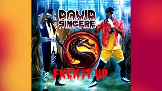 DAVID SINCERE - EAT THAT DANCE UP  AUDIO (CLEAN)