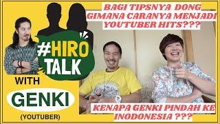 Bagi2 tips menjadi YouTuber hits!  Dan kenapa Genki pindah dan beraktifitas di Indonesia?