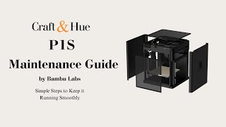 Bambu Lab P1S Maintenance Guide – Simple Steps to Keep It Running Smoothly