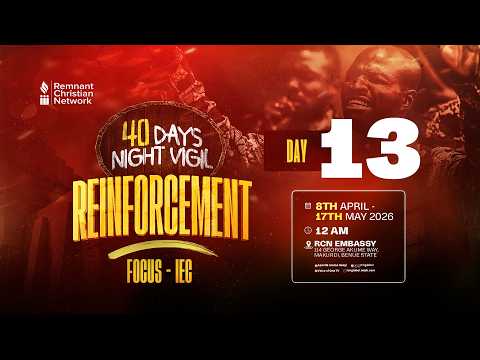 40 DAYS NIGHT VIGIL || REINFORCEMENT || REV.  TONY AUDU || DAY 13 || 21ST APRIL, 2026