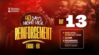 40 DAYS NIGHT VIGIL || REINFORCEMENT || REV.  TONY AUDU || DAY 13 || 21ST APRIL, 2026
