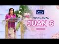 Enseñanza: Juan 6 - Hermana María Luisa Piraquive - 12 de abril, 2026 #IDMJI