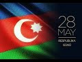 28 May Azərbaycan Respublikasının Müstəqillik gününüdür