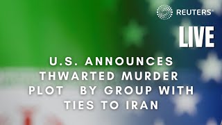 LIVE: U.S. officials announce alleged assassination attempt with ties to Iran