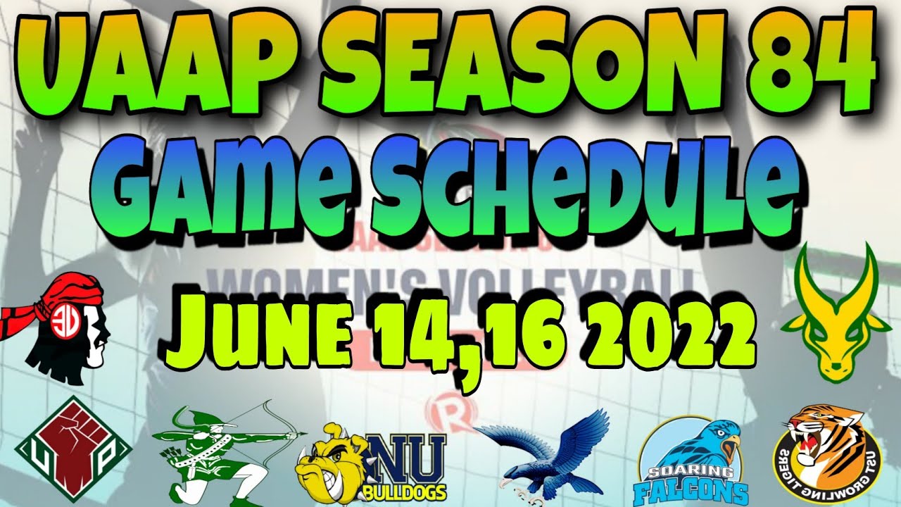 GAME SCHEDULE FOR SEMIFINALS JUNE 1416 2022 / UAAP SEASON 84 YouTube