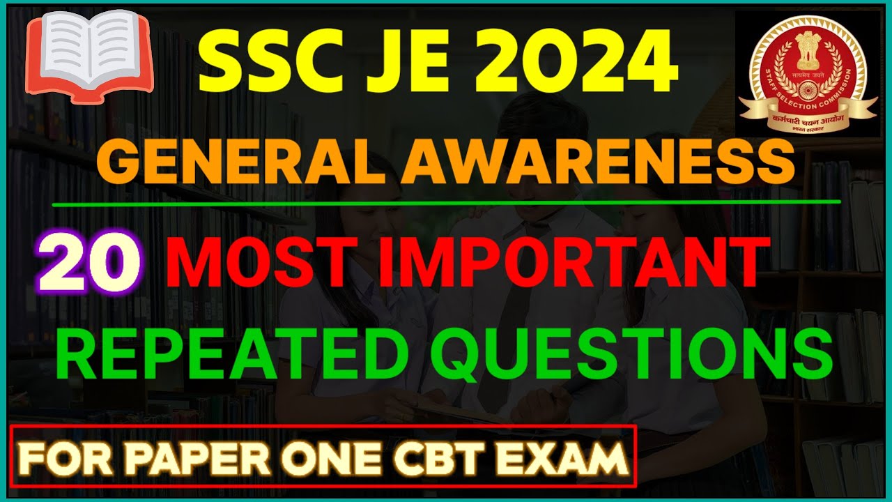 SSC JE 2024 GENERAL AWARENESS | 20 MOST IMPORTANT REPEATED QUESTIONS ...