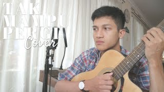 TAK MAMPU PERGI - SAMMY SIMORANGKIR ( COVER BY ALDHI ) chords