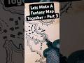 Let's Make A Fantasy Map Together - Part 3