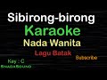 SIBIRONG-BIRONG-Lagu Batak-KARAOKE NADA WANITA ​⁠ -Female-Cewek-Perempuan@ucokku