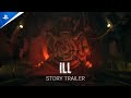 ILL - Story Trailer | PS5 Games