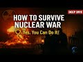 How To Survive Nuclear War - Yes, You Can Do It!