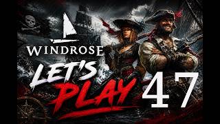 WINDROSE 💀 047: Schiffkämpfe für den Fortschritt 🎮 LET´S PLAY 🎙 DEUTSCH