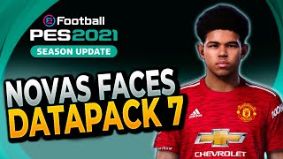 PES 2021 Toda as Novas Faces DLC 7.0 - New Faces DataPack 7.0   PARTE 1