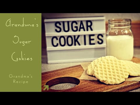 Grandma's Sugar Cookie Recipe