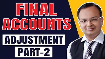 Final Account | Adjustment of Final Account | Part 5 | Financial Accounting