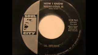 Al Wilson - Now I Know What Love Is - 1968 - Soul City