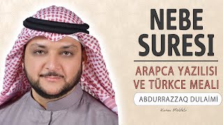 Nebe (amme) suresi anlamı dinle Abdurrazzaq al Dulaimi Nebe suresi arapça yazılışı okunuşu ve meali