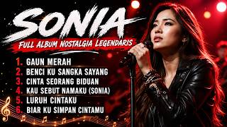 SONIA Full Album Nostalgia Legendaris 2026 | Lagu Slow Rock Malaysia Terbaik