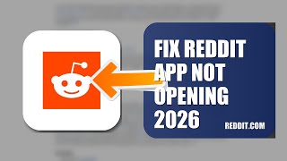 How To Fix Reddit APP Not Opening 2026